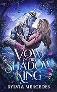 Vow of the Shadow King (Bride of the Shadow King, #2) 