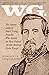 W.G. The Opium Addicted Pistol Toting Preacher Who Raised the First Federal African American Union Troops by Donna Burtch