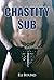Chastity Sub