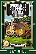 Murder in Fulbridge Village: A 1920s Mystery