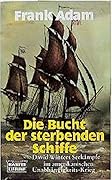 Die Bucht der sterbenden Schiffe