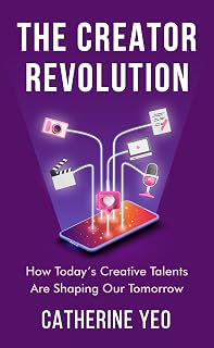 The Creator Revolution by Catherine Yeo