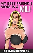 My Best Friend's Mom Is A MILF