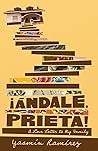 Book cover for ¡Ándale, Prieta!: A Love Letter to My Family