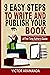 9 Easy Steps to Write and Publish Your Book by Victor Aramanda