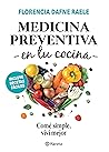 Medicina preventiva en tu cocina (Spanish Edition) Medicina preventiva en tu cocina (Spanish Edition)