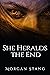She Heralds the End (Bartra...