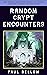 Random Crypt Encounters (RPG Random Encounter Tables for Fantasy Tabletop Dungeon Masters Book 7)