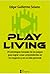 Play Living by Edgar Guillermo Solano