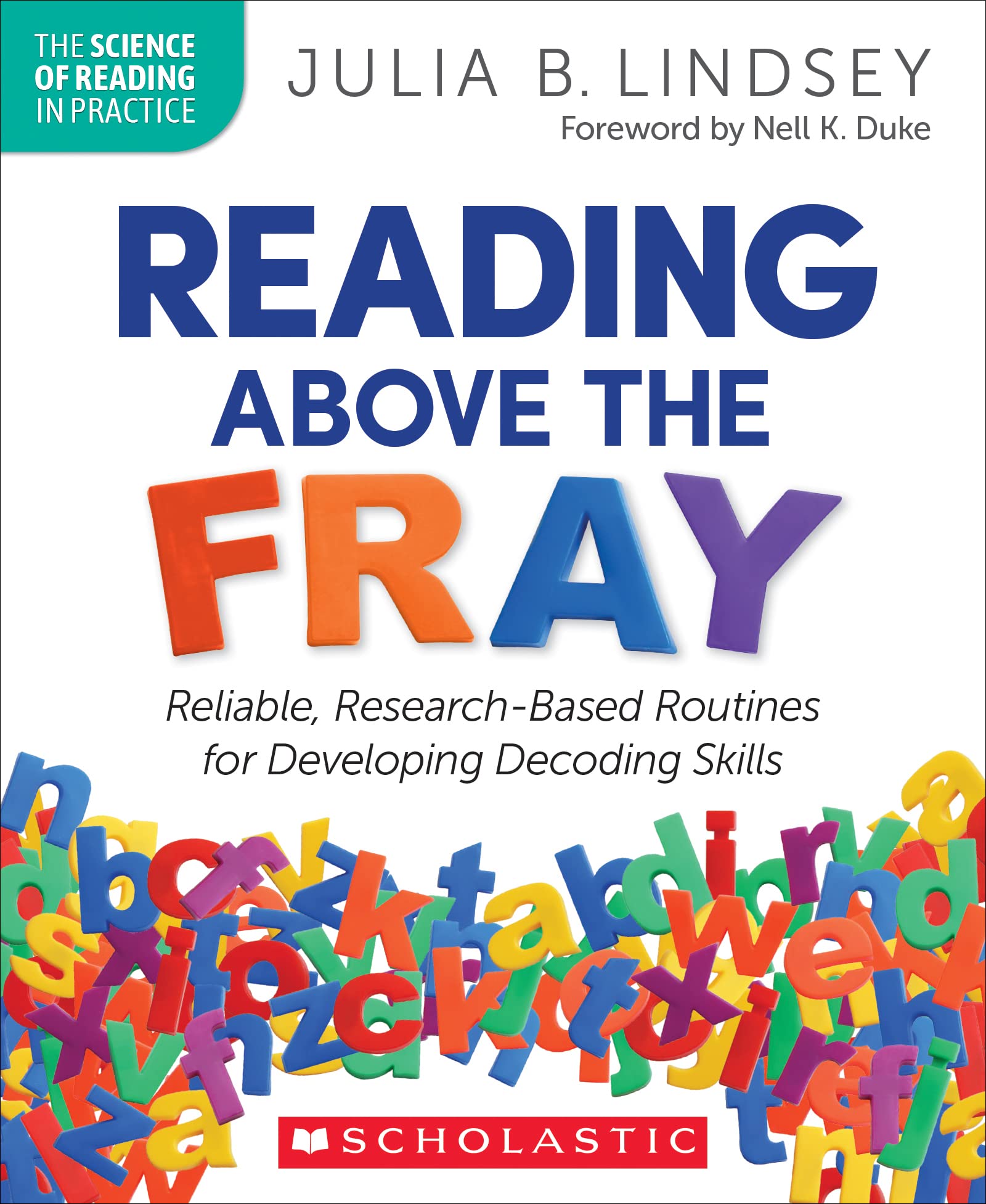 Reading Above the Fray: Reliable, Research-Based Routines for Developing Decoding Skills (Kindle Edition)