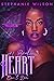 A Broken Heart Can't Love by Stephanie Wilson