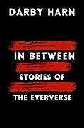 In Between: Stories of the Eververse