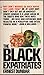 THE BLACK EXPATRIATES: A Study of American Negroes in Exile