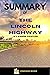 Summary of The Lincoln Highway by Amor Towles: Chapter by Chapter Summary and Study Guide of The Lincoln Highway Book
