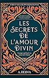 Book cover for Les Secrets de L’amour Divin: Voyage spirituel au cœur de l’islam (livres islamiques inspirants t. 1) (French Edition)