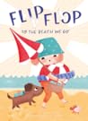 Flip, Flop, to the Beach We Go by Ellen DeLange