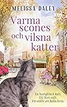 Varma scones och vilsna katter by Melissa Daley