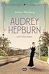 Audrey Hepburn entre diamantes by Juliana Weinberg