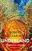 Underland : En upptäcktsresa i underjorden