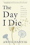The Day I Die: Th...