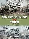 SU-152/ISU-152 vs Tiger by David Greentree