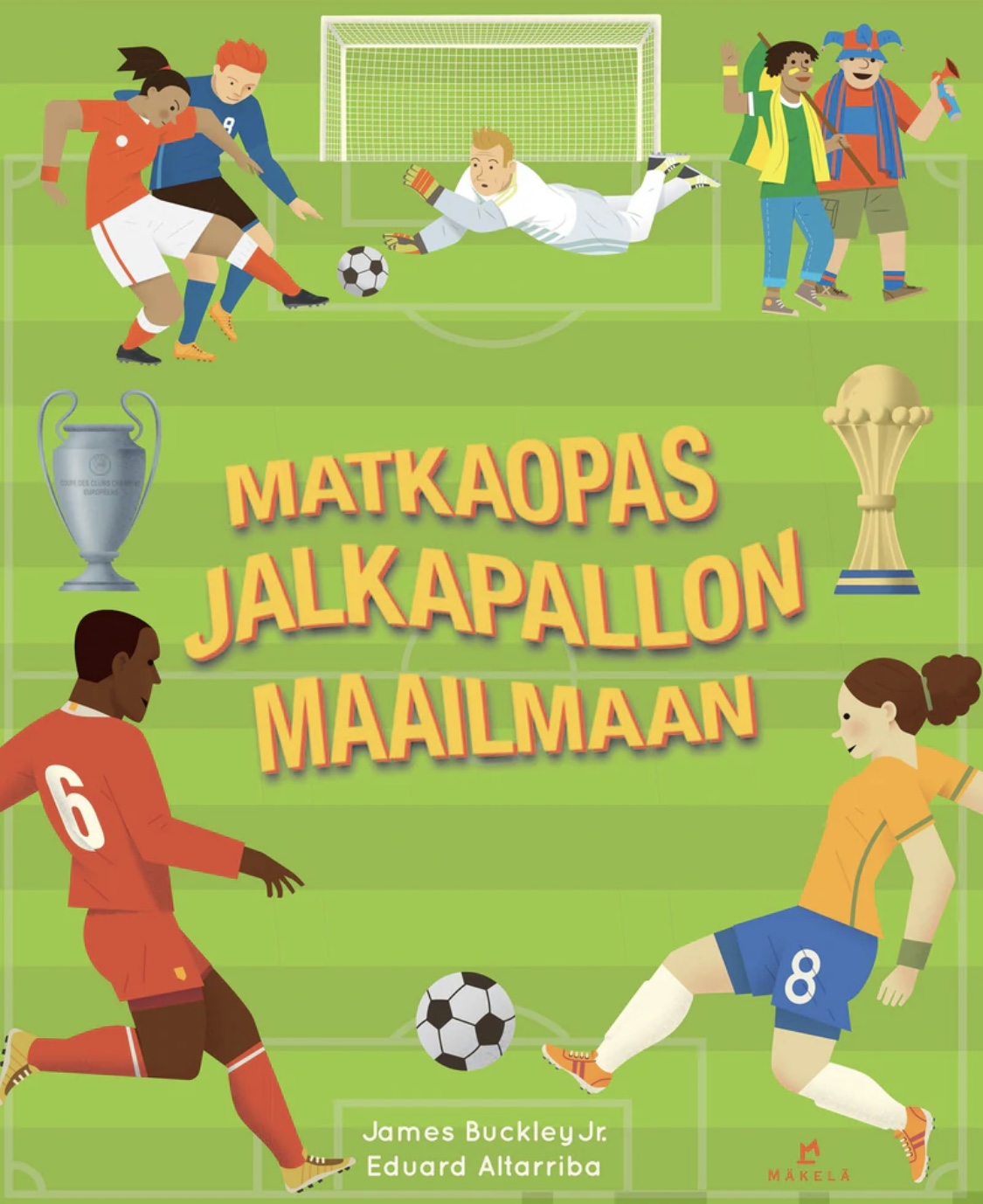 Matkaopas jalkapallon maailmaan (Hardcover)