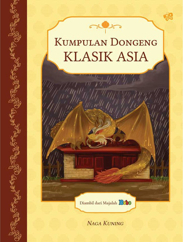 Kumpulan Dongeng Klasik Asia: Diambil dari Majalah Bobo