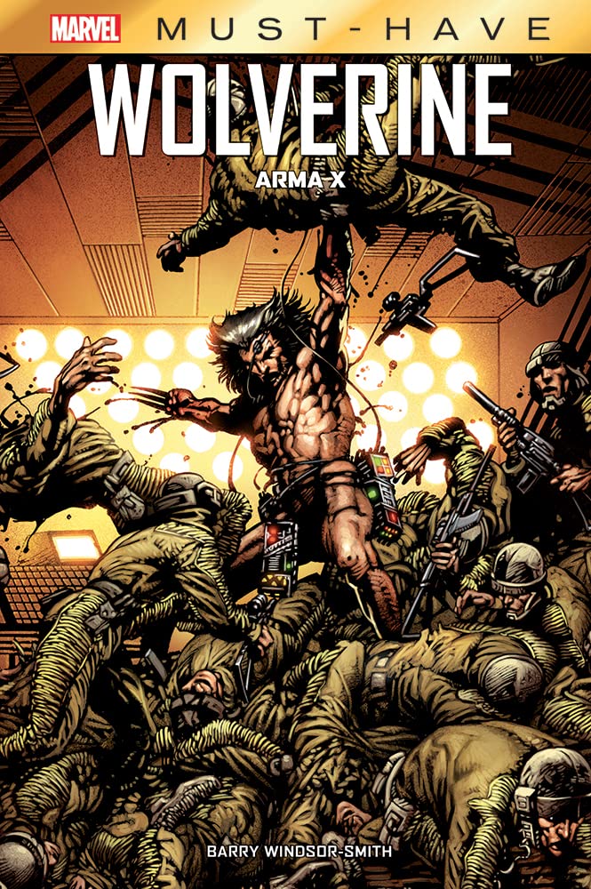 Wolverine: Arma X. Marvel Must-Have
