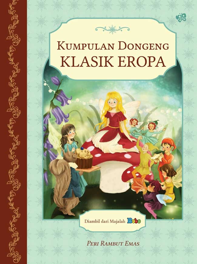Kumpulan Dongeng Klasik Eropa: Diambil dari Majalah Bobo