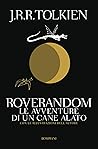 Roverandom. Le avventure di un cane alato by J.R.R. Tolkien Roverandom. Le avventure di un cane alato by J.R.R. Tolkien