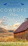 Cowboys' Mom Finds Love (Baker Brothers of Copper Creek #7)