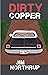 Dirty Copper