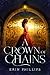 A Crown of Chains