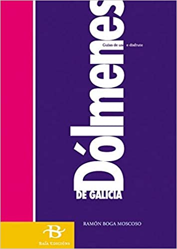 Dólmenes de Galicia: Arquitectura das grandes pedras (Paperback)