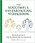 The Successful Co-Parenting Workbook: Practical Exercises to Heal Yourself and Help Your Kids Thrive