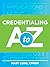 Credentialing a to Z by Mary Long