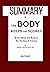 Summary of The Body Keeps the Score by On Point