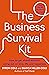 The Business Survival Kit: How to get ahead without losing out on love, life and happiness