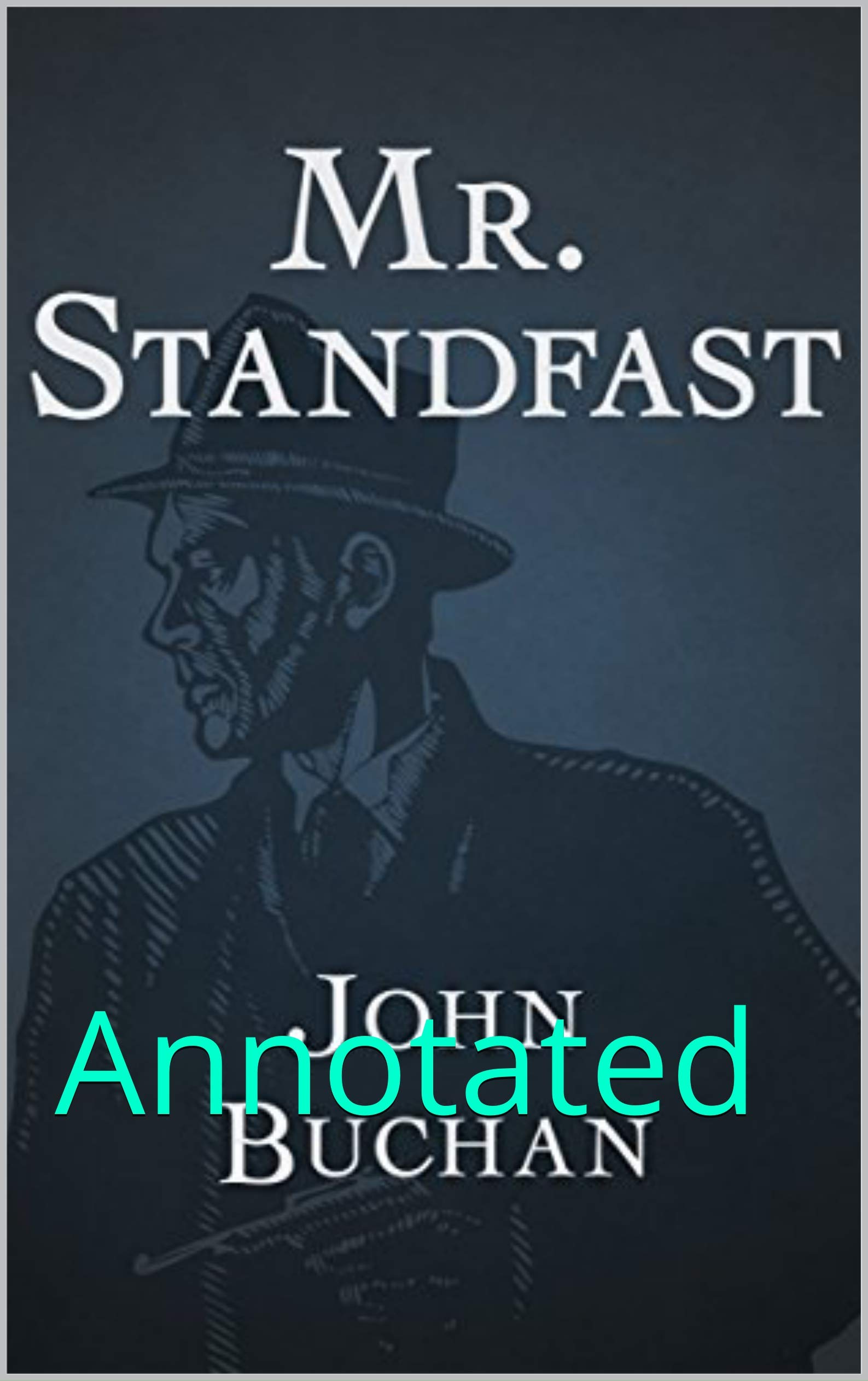 Mr Standfast: Annotated