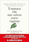 Il monaco che non...