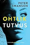 Ohtlik tutvus by Peter  Swanson