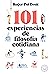 101 experiencias de filosofía cotidiana / Astonish Yourself: 101 Experiments In the Philosophy of Everyday Life (Spanish Edition)