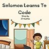 Solomon Learns To Code (Kid King Solomon)