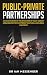 Public-Private Partnerships...