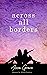 Across All Borders