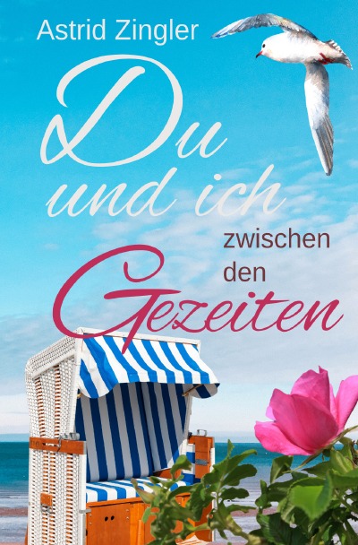 Du und ich zwischen den Gezeiten: Sylt-Roman