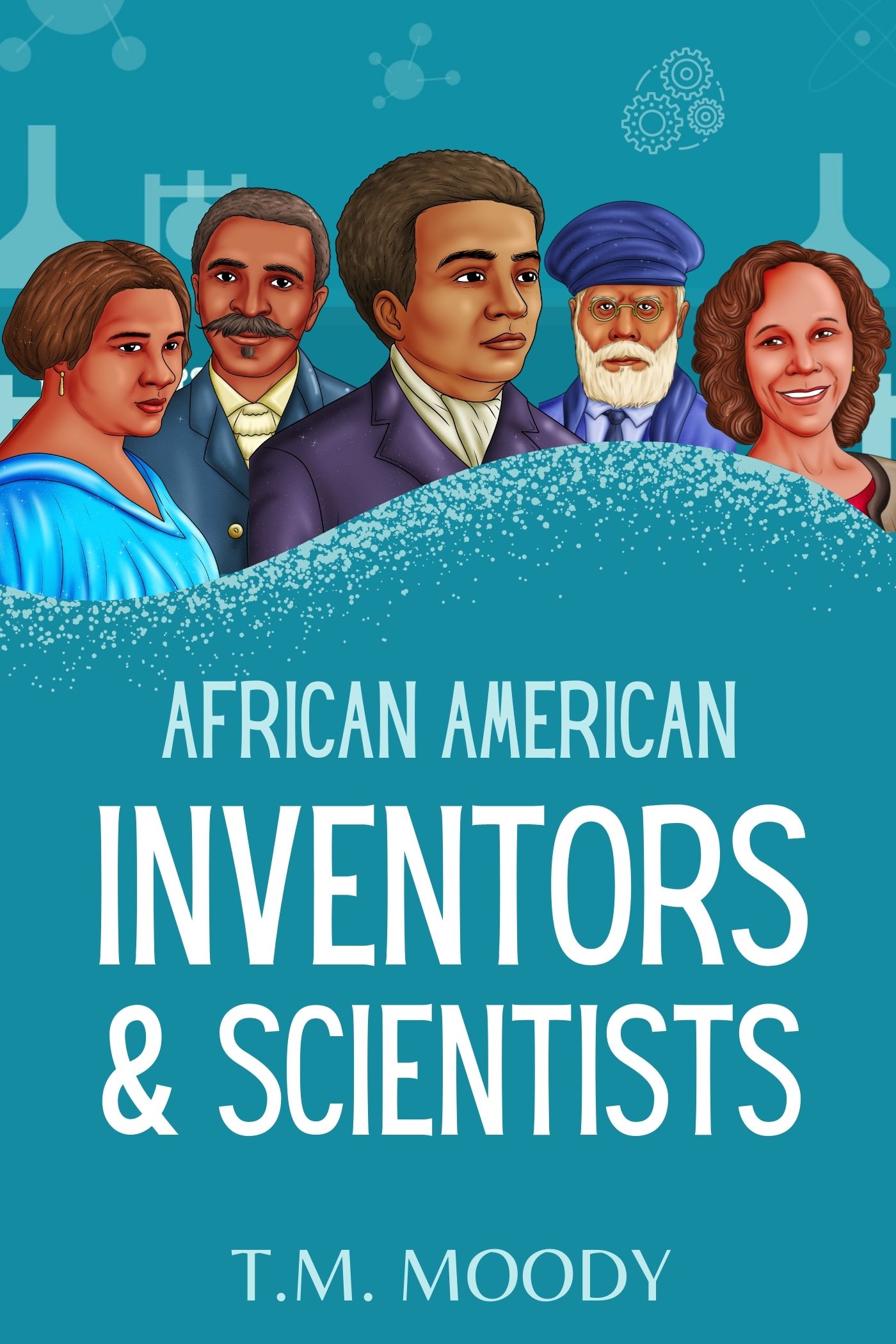 African American Inventors and Scientists (African American History for Kids Book 1)