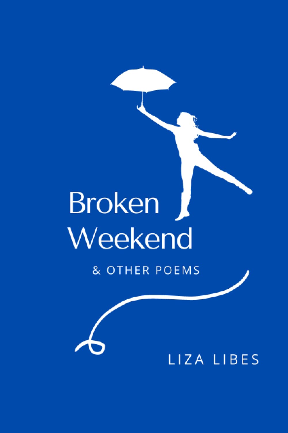 Broken Weekend: & Other Poems (Paperback)