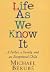 Life As We Know It: A Father, a Family, and an Exceptional Child