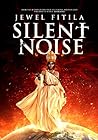 Silent Noise: The...